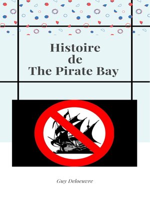 cover image of Histoire de the Pirate Bay